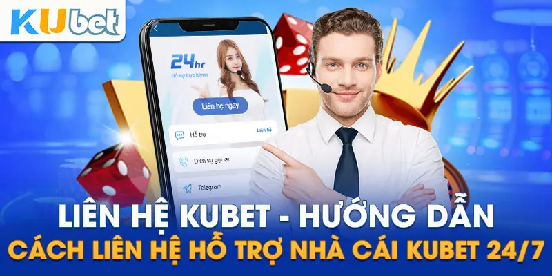 Nhà Cái Kubet - Trang Trực Tuyến Số 1 Thị Trường Châu Á 3 Ưu điểm về dịch vụ CSKH luôn hỗ trợ 24/7