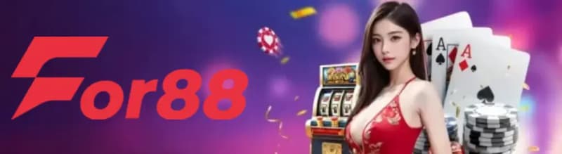 For88 - Những thông tin đáng giá mà mọi người cần biết 1 Giới thiệu về cổng game For88